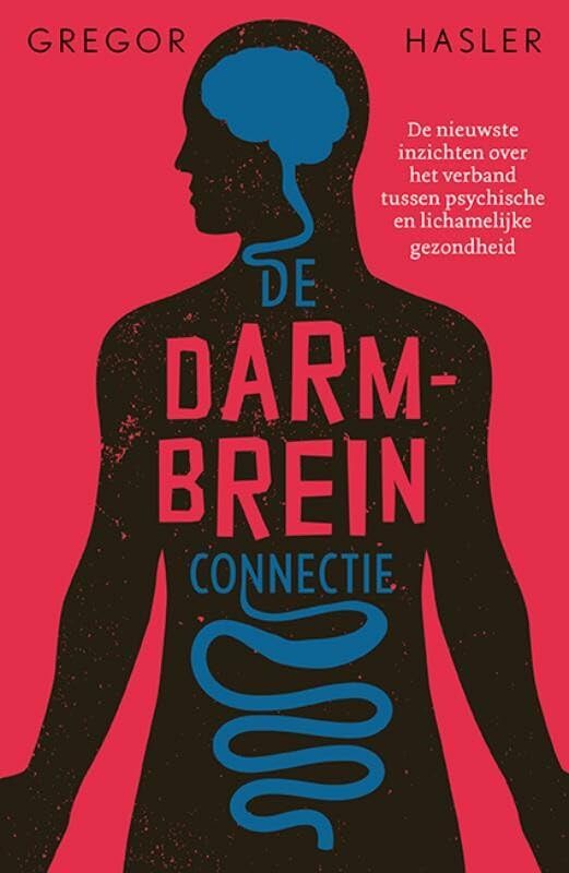 De darm-breinconnectie: de nieuwste inzichten over het verband tussen psychische en lichamelijke gezondheid Medicine