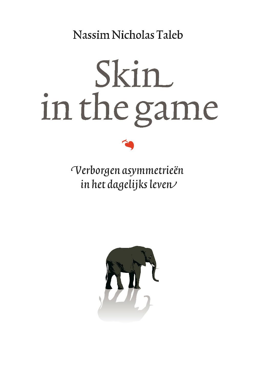 Skin in the game: verborgen asymmetrieën in het dagelijks leven (Incerto) Books