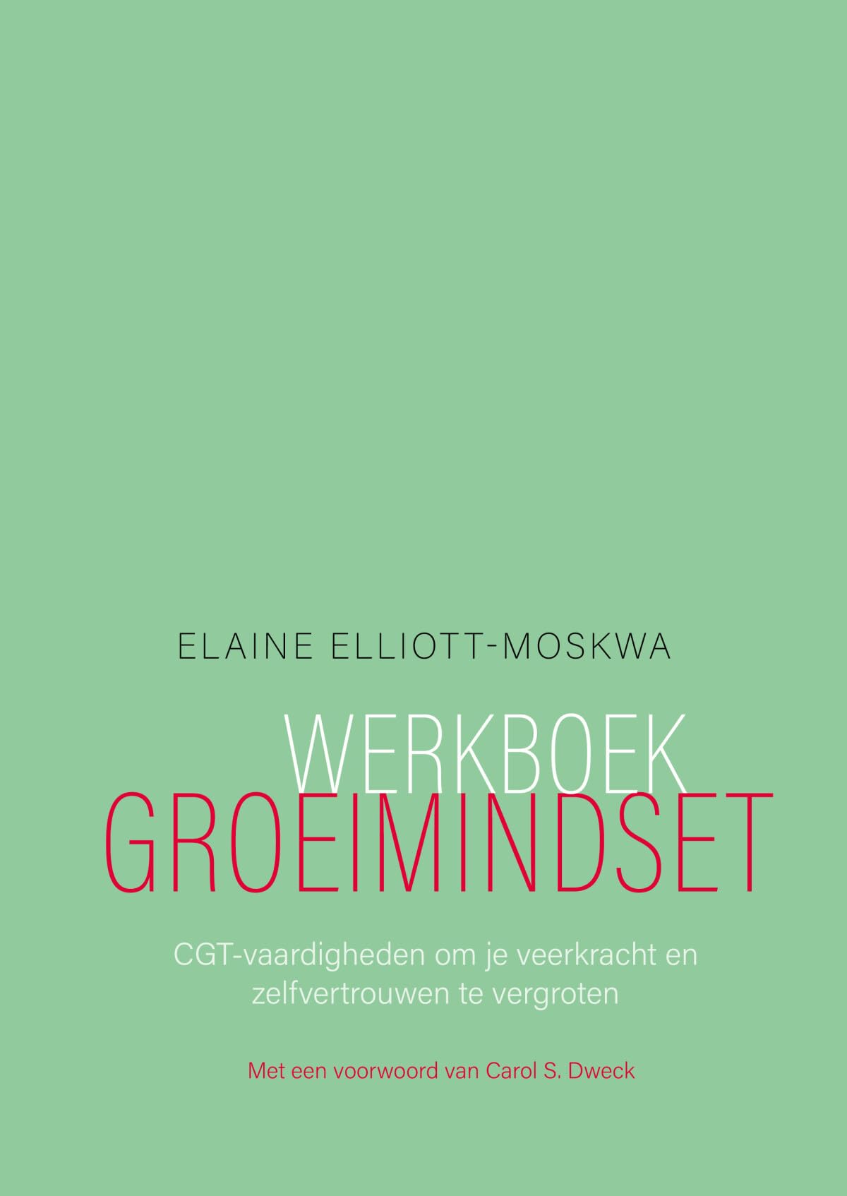 Werkboek groeimindset: CGT-vaardigheden om je veerkracht en zelfvertrouwen te vergroten Medicine