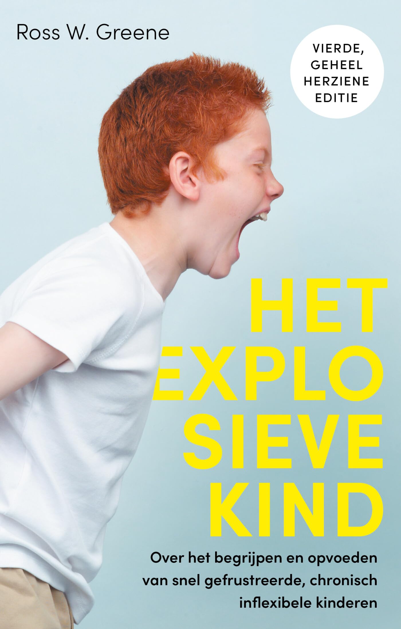 Het explosieve kind: over het begrijpen en opvoeden van snel gefrusteerde, chronisch inflexibele kinderen book