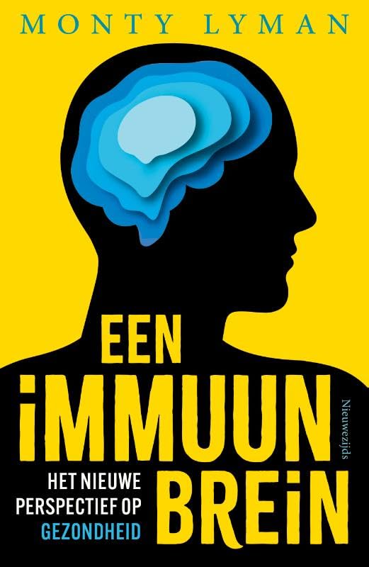 Een immuun brein: het nieuwe perspectief op gezondheid book