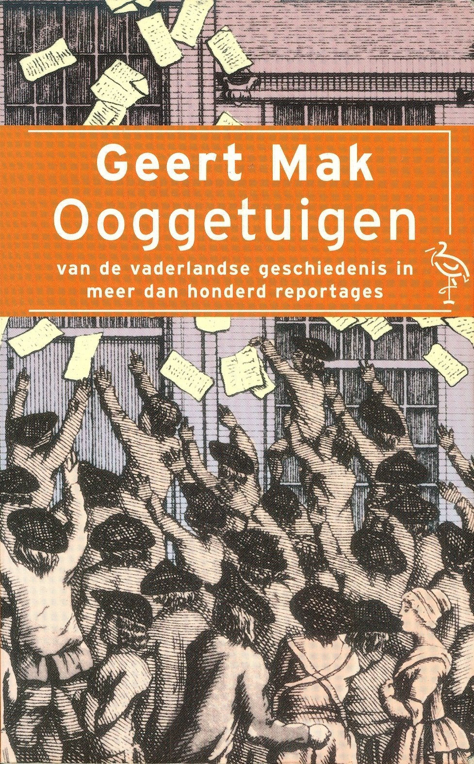 Ooggetuigen van de vaderlandse geschiedenis in meer dan honderd reportages book