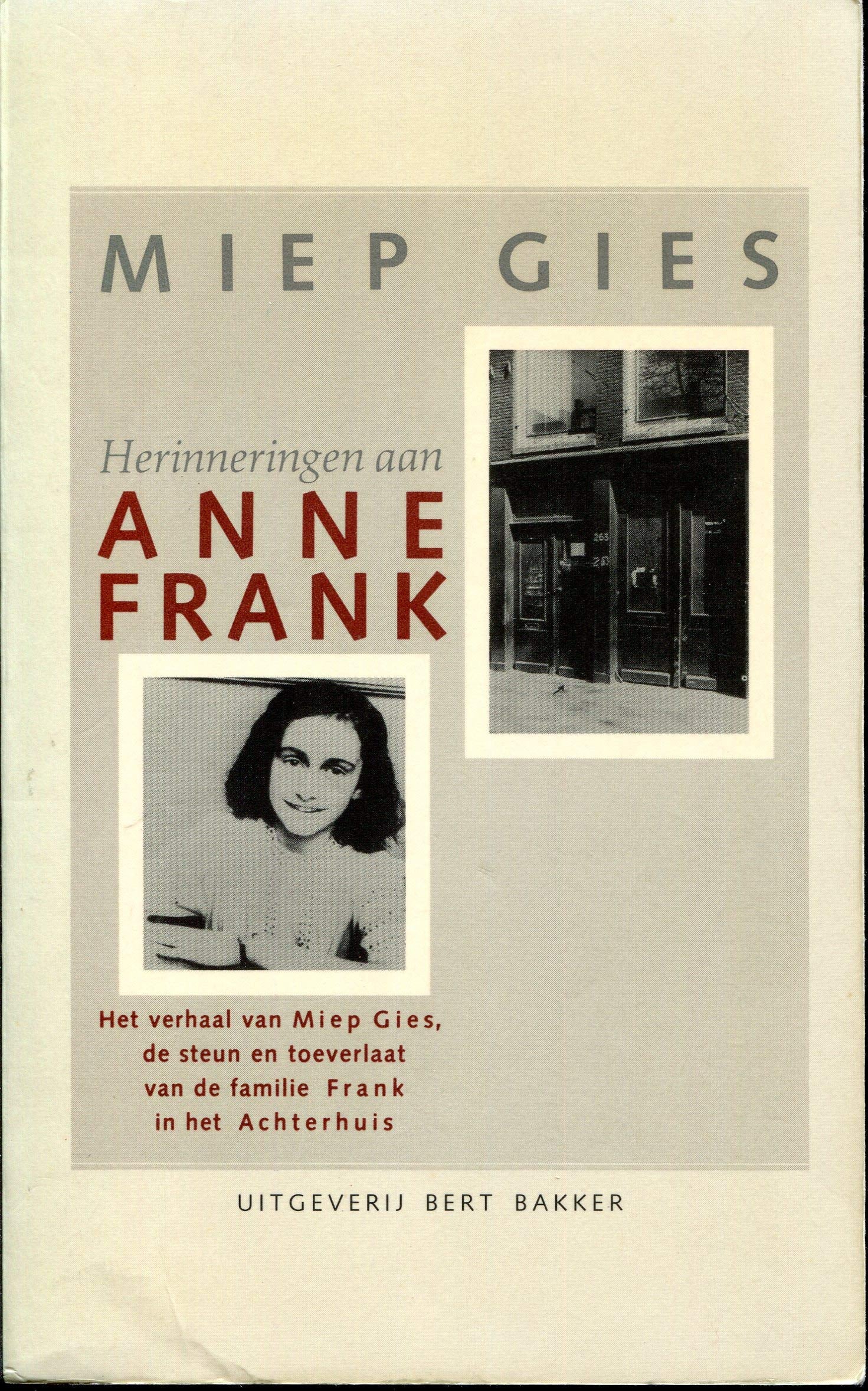 Herinneringen aan Anne Frank: het verhaal van Miep Gies, de steun en toeverlaat van de familie Frank in het Achterhuis book