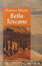 Bella Toscane: het zoete leven in Italie (Ooievaar) Books