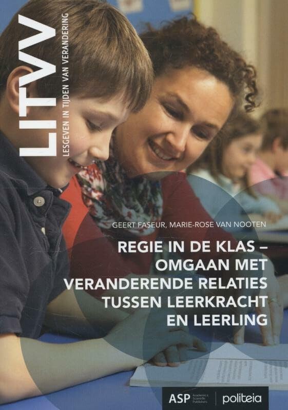 Regie in de klas: omgaan met veranderende relaties tussen leerkracht en leerling book