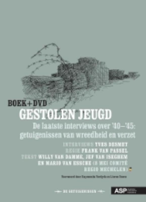 Gestolen jeugd: de laatste interviews over '40-'45 : getuigenissen van wreedheid en verzet book