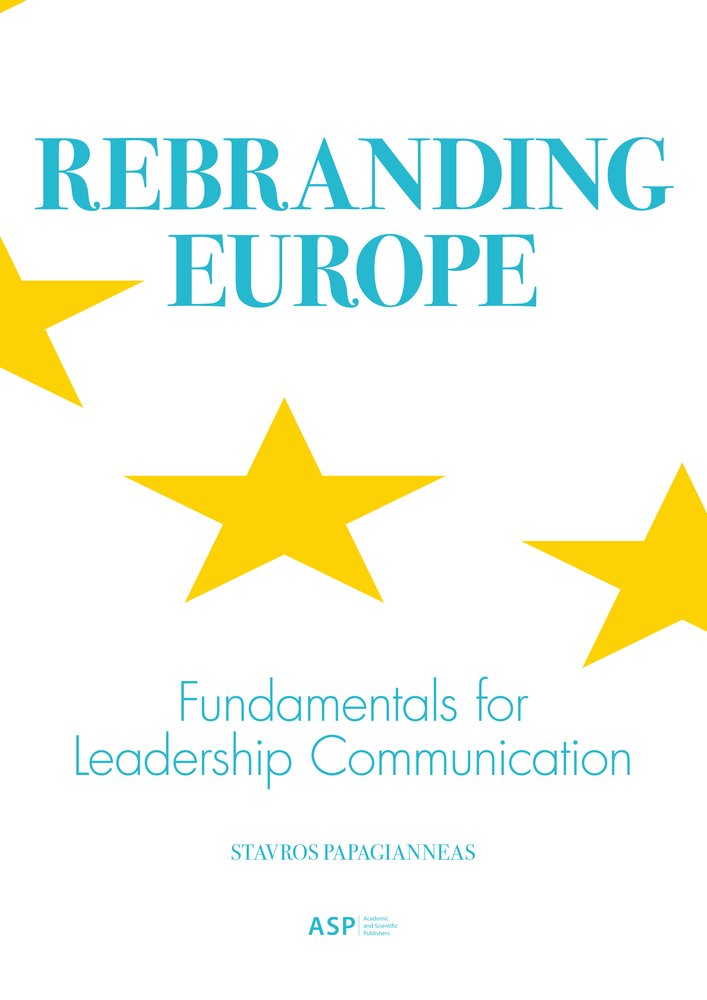 Rebranding Europe: Fundamentals for Leadership Communication Media & Communication