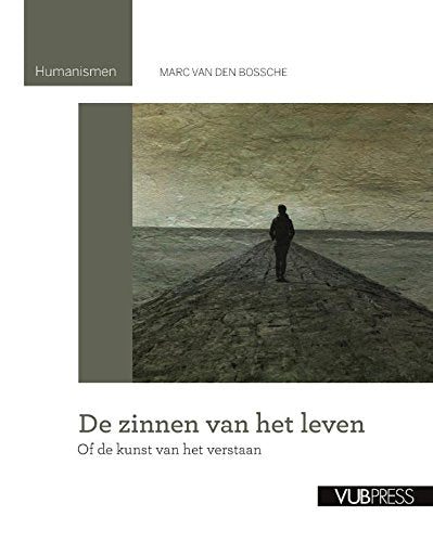 De zinnen van het leven, of De kunst van het verstaan: Of de kunst van het verstaan book