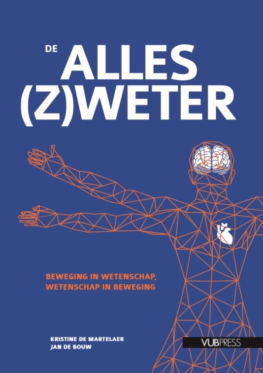 De alles(z)weter: beweging in wetenschap, wetenschap in beweging book
