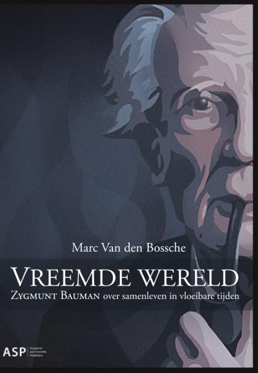 Vreemde wereld: Zygmunt Bauman over samenleven in vloeibare tijden book
