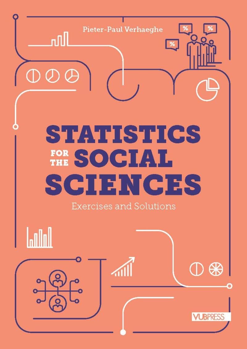 Statistics for the social sciences: exercises and solutions book