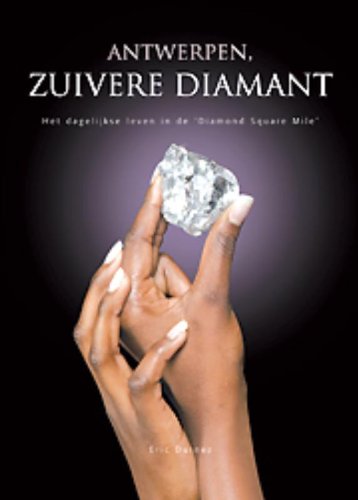 Antwerpen, zuivere diamant: een briljant verleden, een schitterende toekomst Books