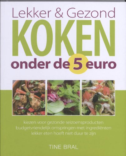 Lekker & gezond koken onder de 5 euro Leisure, Home & Garden