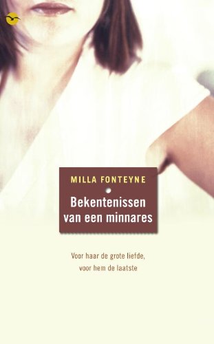 Bekentenissen van een minnares: voor haar de grote liefde, voor hem de laatste Contemporary literature