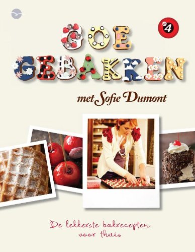 Goe gebakken: de lekkerste bakrecepten voor thuis book
