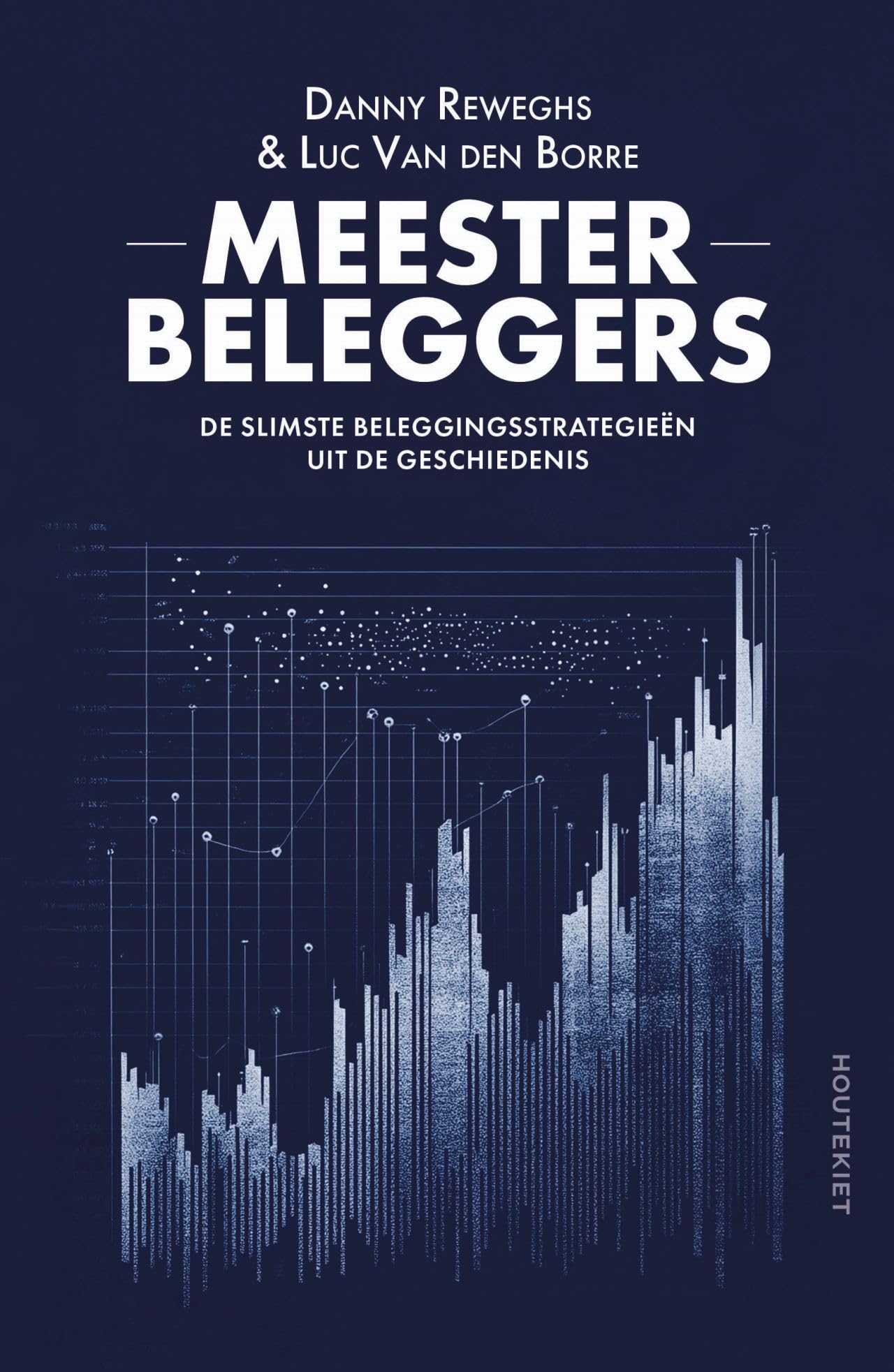 Meesterbeleggers: De slimste beleggingsstrategieën uit de geschiedenis book