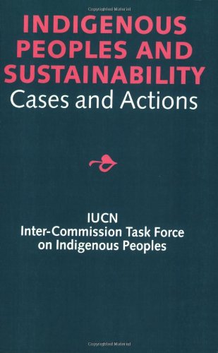 Indigenous Peoples and Sustainability: Cases and Actions Books