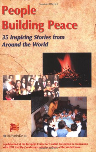 People Building Peace: 35 Inspiring Stores from Around the World: 35 Inspiring Stories from Around the World Psychology