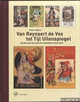 Van Reynaert de Vos tot Tijl Uilenspiegel: op zoek naar een canon van volksboeken 1600-1900 book
