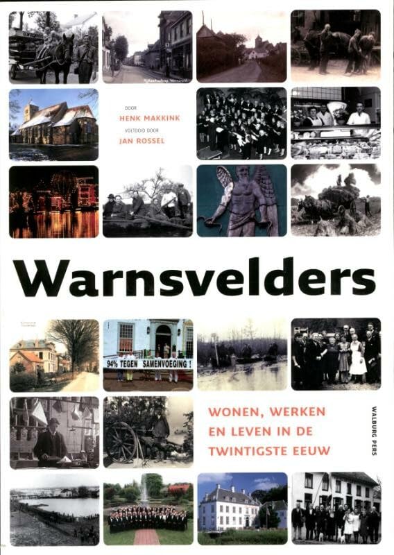 Warnsvelders: wonen, werken en leven in de twintigste eeuw Books