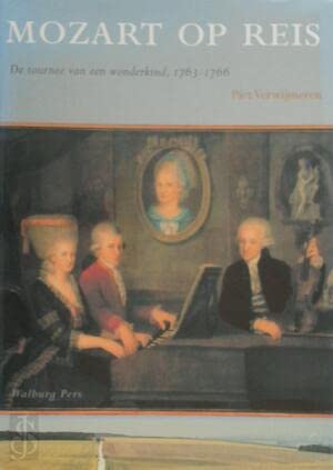 Mozart op reis: de tournee van een wonderkind, 1763-1766 book
