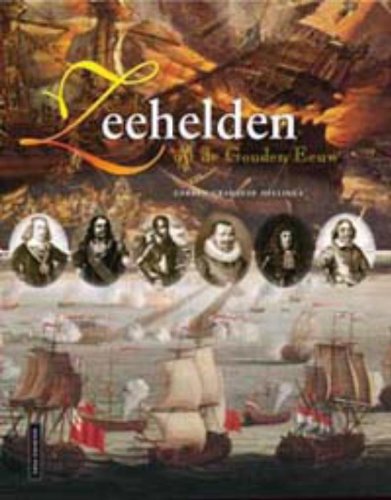 Zeehelden uit de Gouden Eeuw Politics & History