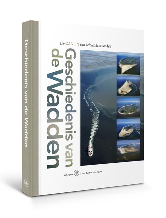 Geschiedenis van de Wadden: de canon van de Waddeneilanden book