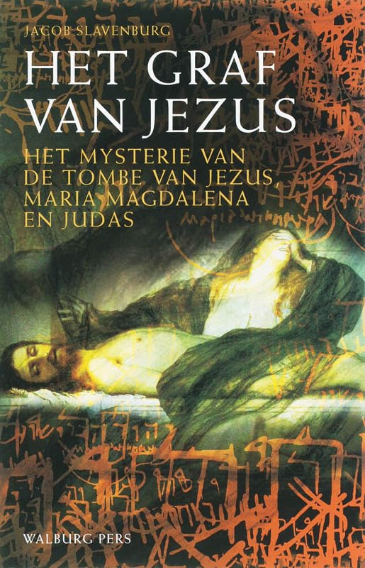 Het graf van Jezus: het mysterie van de tombe van Jezus, Maria Magdalena en Judas Natural Sciences