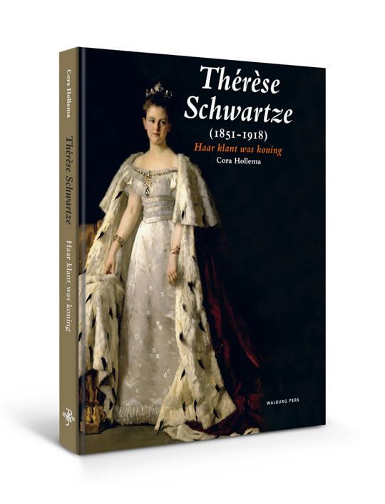 Thérèse Schwartze (1851-1918): haar klant was koning book