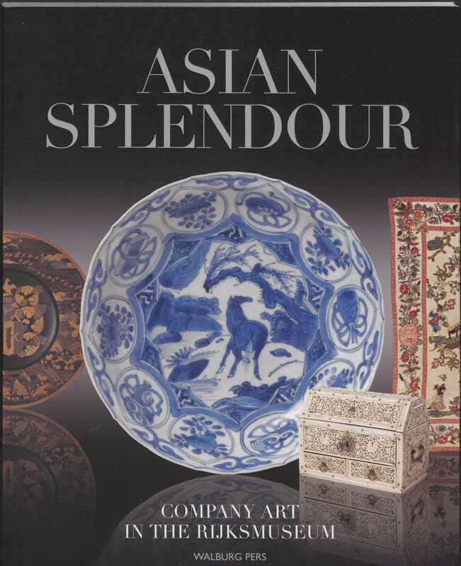 Asian splendour: company art in the Rijksmuseum book
