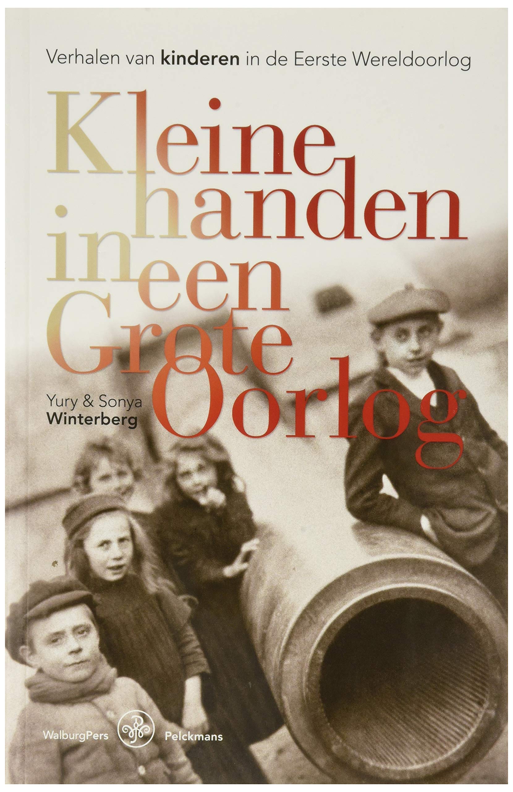 Kleine handen in een grote oorlog: Verhalen van kinderen in de Eerste Wereldoorlog Books