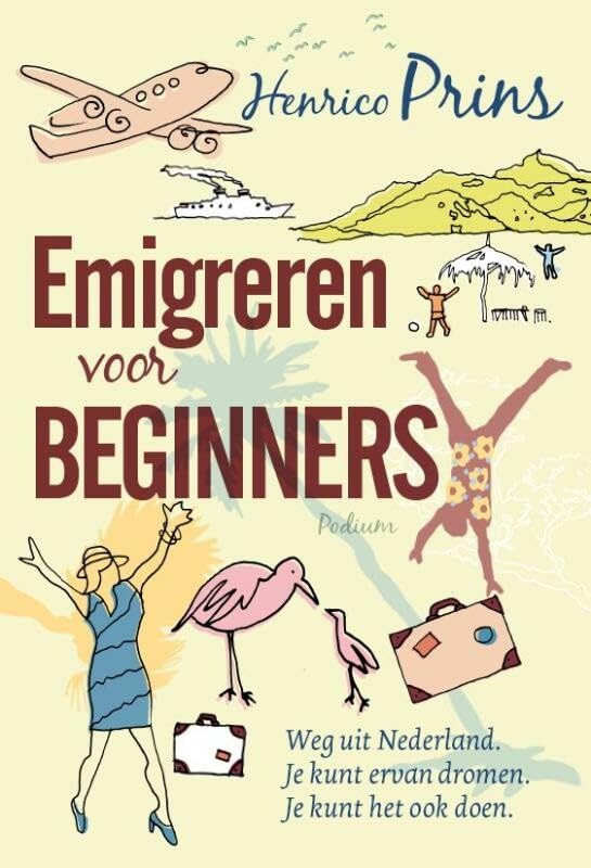 Emigreren voor beginners Leisure, Home & Garden