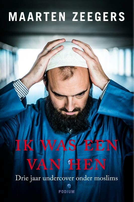 Ik was een van hen: drie jaar undercover onder moslims book
