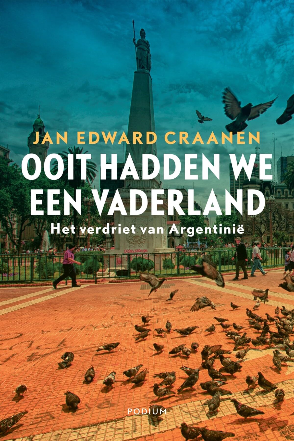 Ooit hadden we een vaderland: het verdriet van Argentinië book