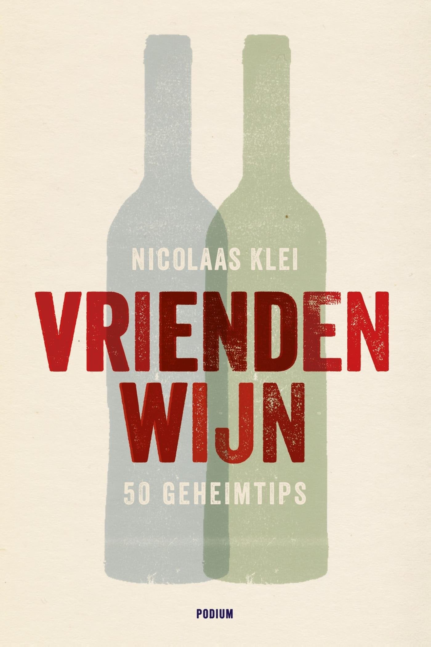 Vriendenwijn: 64 geheimtips voor de ware liefhebber book