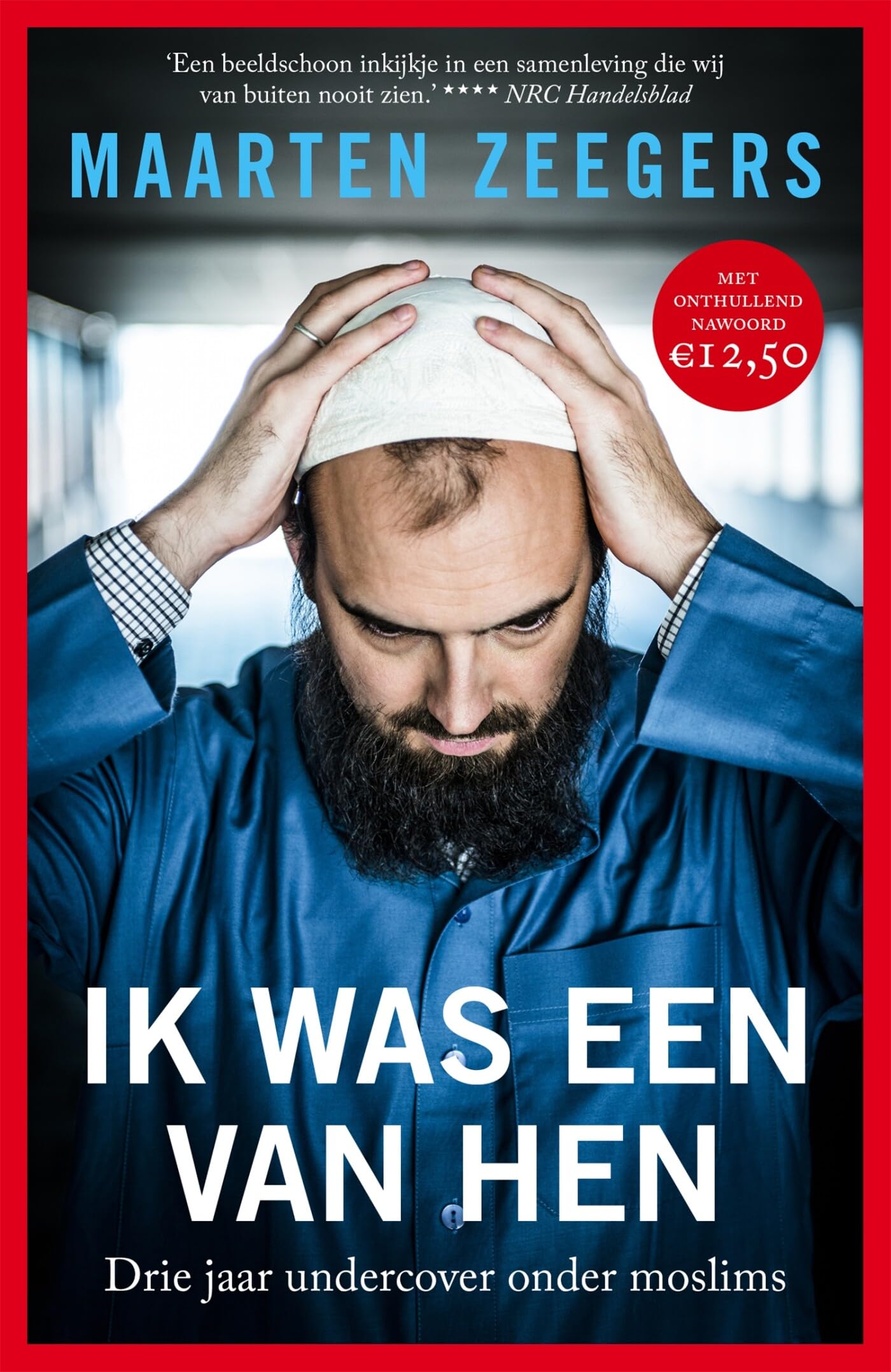 Ik was een van hen: drie jaar undercover onder moslims book