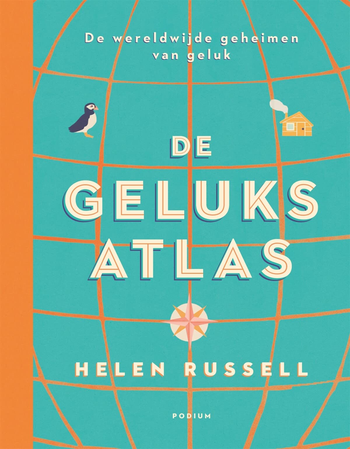 De geluksatlas: de wereldwijde geheimen van geluk Business, Finance & Career