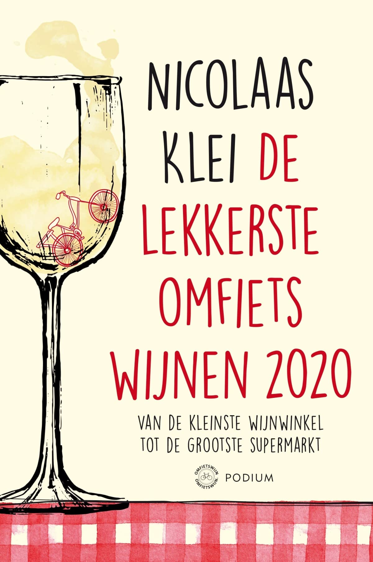 De lekkerste omfietswijnen 2020: Van de kleinste wijnwinkel tot de grootste supermarkt Leisure, Home & Garden