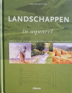 Landschappen in aquarel: praktische, visuele aanwijzingen voor het schilderen van landschappen met aquarelverf book