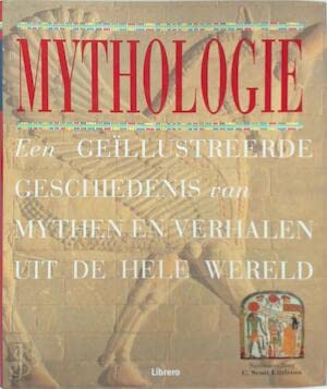 Mythologie: een geillustreerde geschiedenis van mythen en verhalen uit de hele wereld book