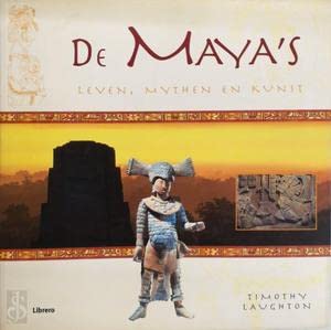 De Maya's: leven, mythen en kunst book