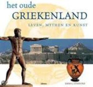 Het oude Griekenland: leven, mythen en kunst book