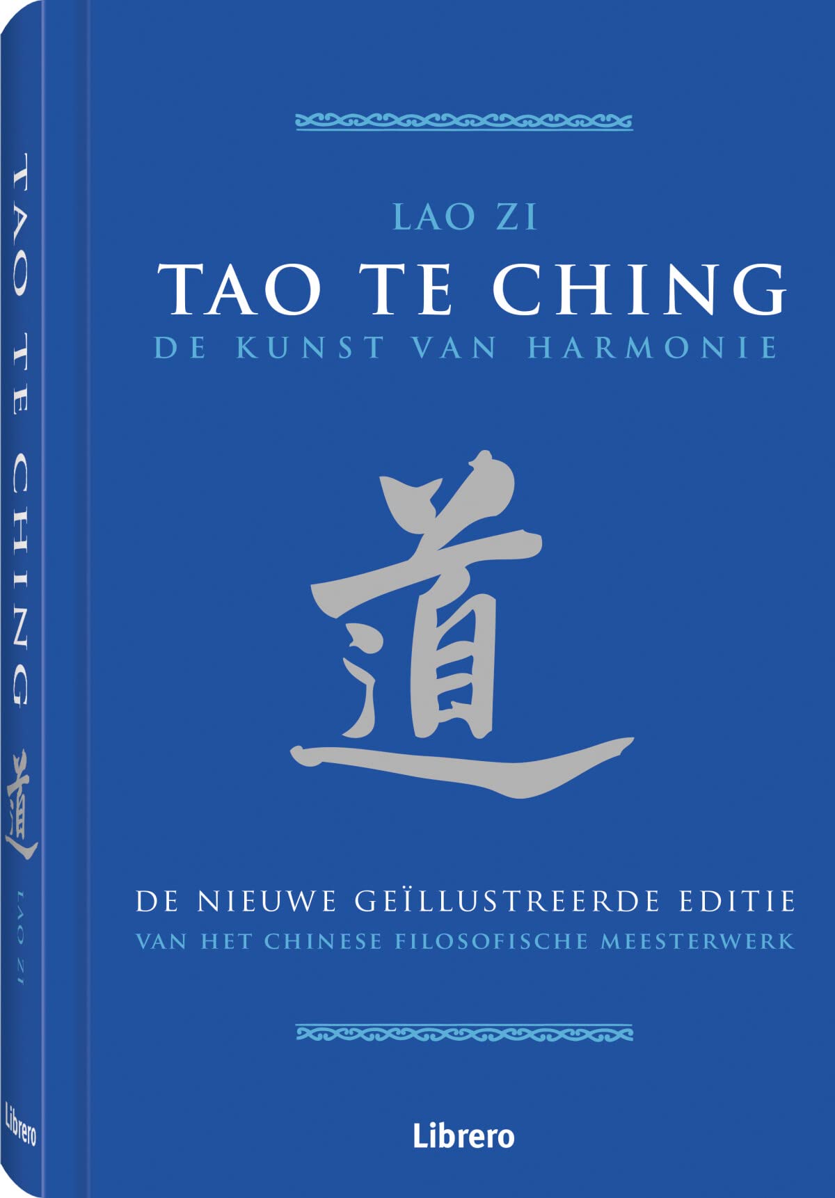 Tao te Ching: De kunst van harmonie. De nieuwe geïllustreerde editie van het Chinese filosofische meesterwerk Philosophy