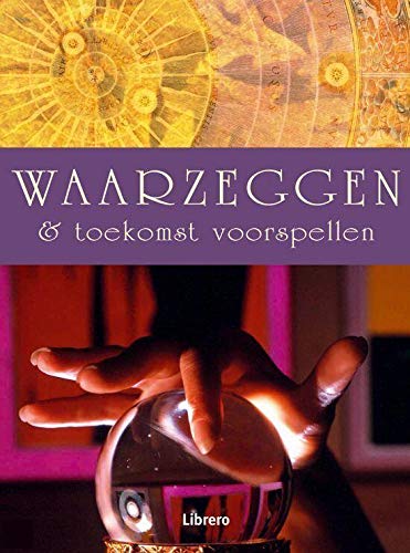 WAARZEGGEN EN TOEKOMST VOORSPELLEN PAP book