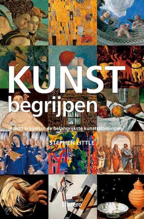 Kunst begrijpen: inzicht krijgen in de belangrijkste kunststromingen Books