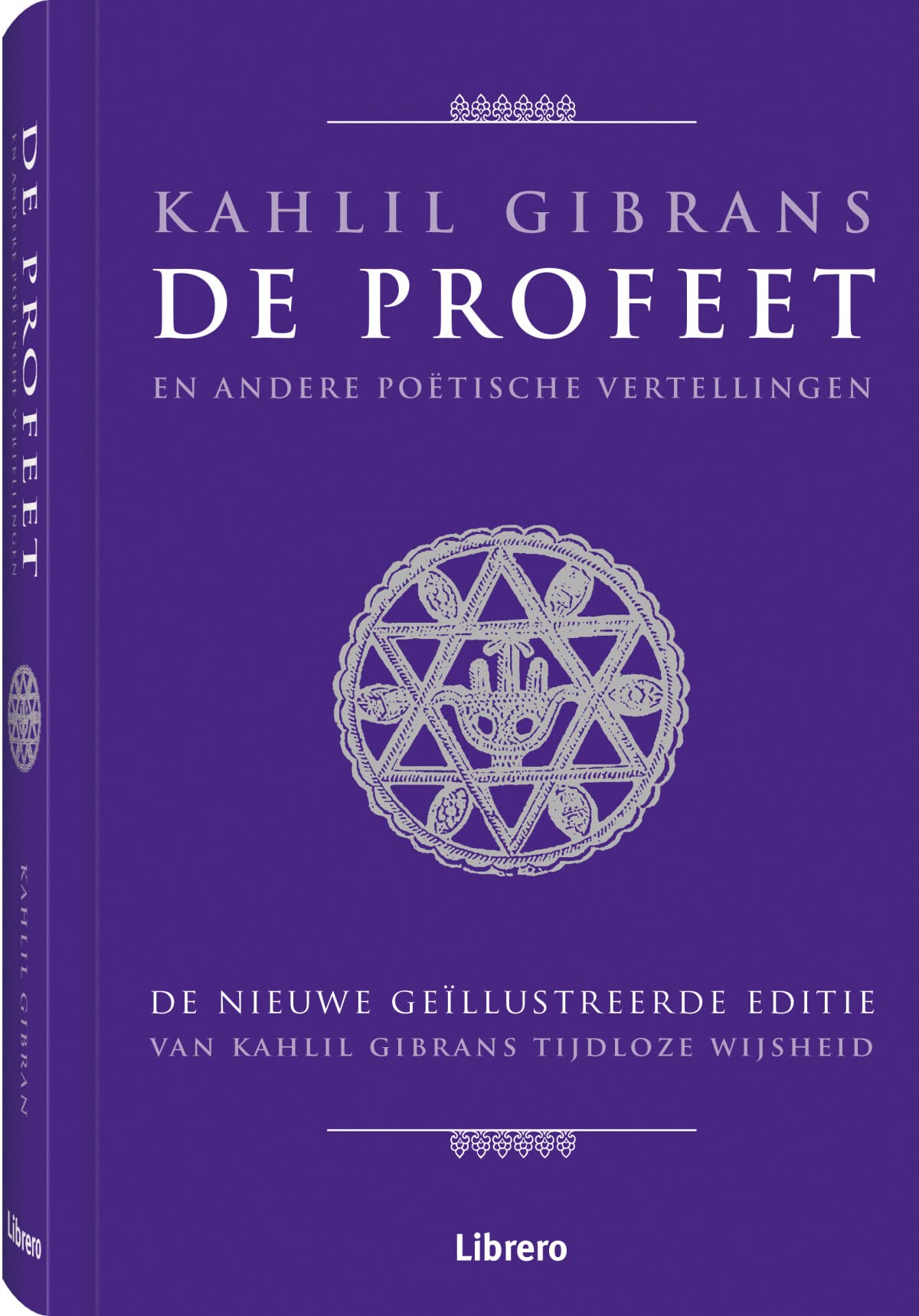 De profeet: En andere poëtische vertellingen. De nieuwe geïllustreerde editie van Kahlil Gibrans tijdloze wijsheid book