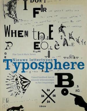 Typosphere: nieuwe beeldbepalende letterontwerpen : uitgebreid bronnenboek met nieuwe lettertypen voor de grafisch ontwerper Books