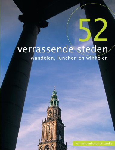 52 Verrassende Steden: wandelen, lunchen en winkelen book