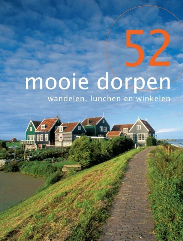 52 Mooie Dorpen: wandelen, lunchen en winkelen book