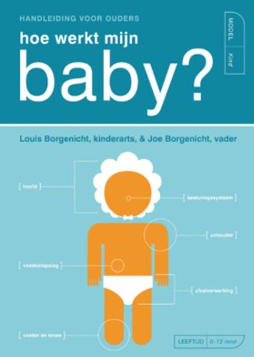Hoe werkt mijn baby?: handleiding voor ouders Parents & Children
